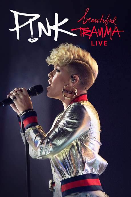 P!NK: Beautiful Trauma Live
